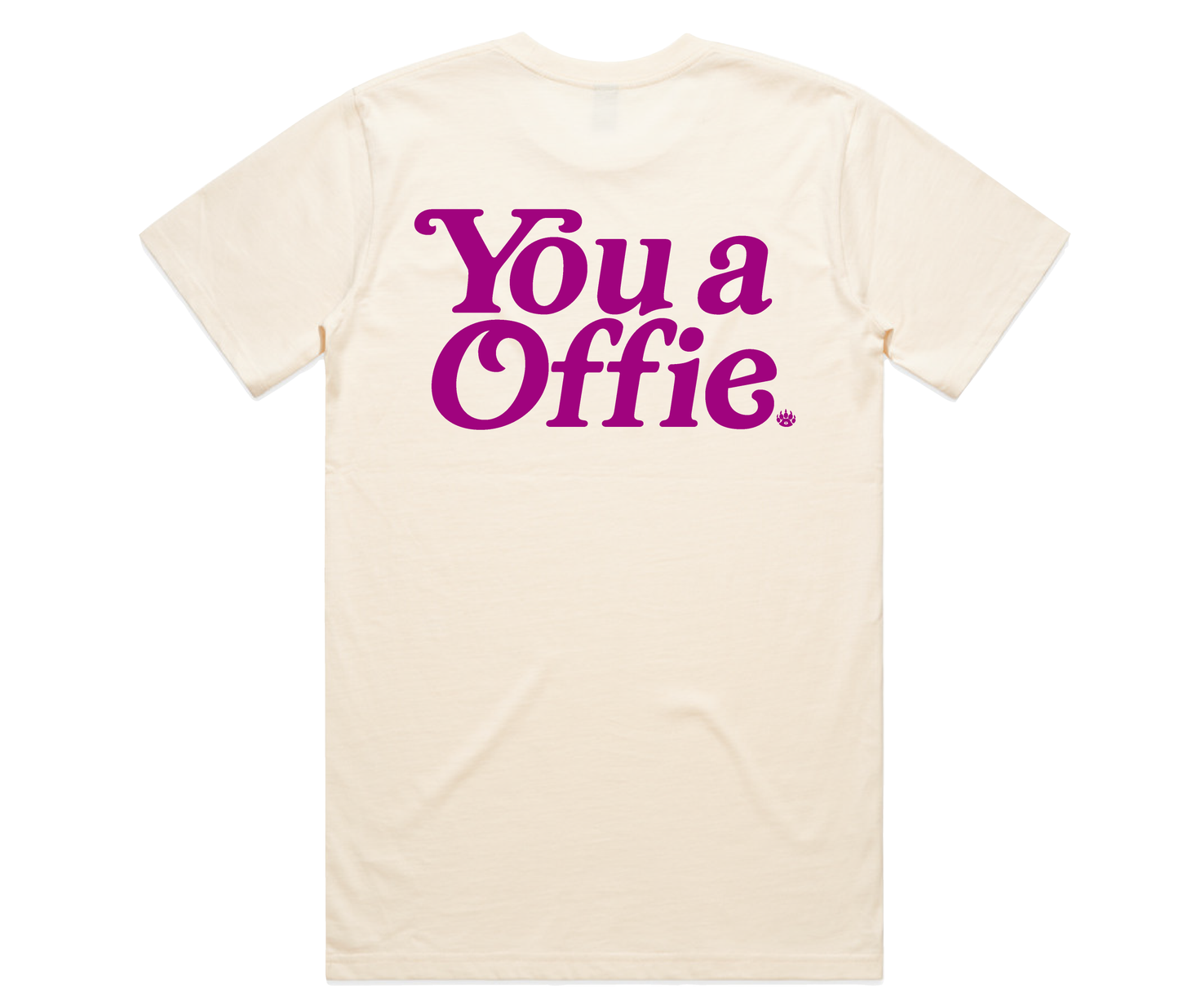 "You a Offie" Classic Off White T-Shirt